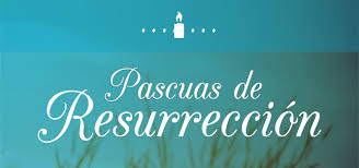 Estar como unas pascuas to be as happy. Felices Pascuas De Resurreccion Ospecor