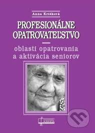 Check spelling or type a new query. Kniha Profesionalne OpatrovateÄ¾stvo Anna Kriskova Martinus