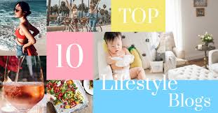 They focus on frivolous topics, like fashion and decor, to the more serious . Top 10 Lifestyle Blogs To Follow And Read 2019 Themify