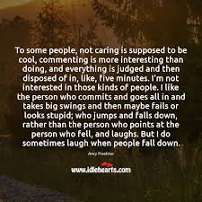 To Some People Not Caring Is Supposed To Be Cool Commenting Is Idlehearts