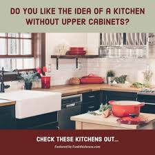 kitchens without upper cabinets yea