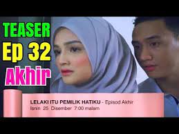 Kepalabergetar, tonton filem melayu, tonton cerekarama melayu, tonton dan download drama melayu, filem terbaru, filem malaysia and drama malaysia lelaki itu untukku 2. Lelaki Itu Pemilik Hatiku Episod 32 Akhir Promo Youtube
