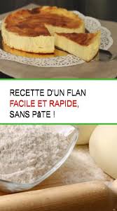 Recette D Un Flan Facile Et Rapide Sans Pate Fun Cooking Sweet Recipes Desserts