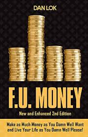 Free download lok lok application apk; . F U Money Make As Much Money As You Damn Well Want And Live Your Life As You Damn Well Please Ebook Lok Dan Amazon In Books
