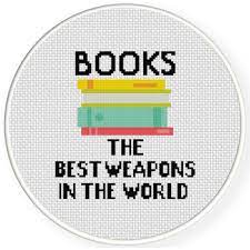 Bookmarks counted cross stitch patterns. Books Are The Best Weapons Cross Stitch Pattern Daily Cross Stitch
