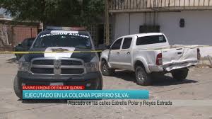 Ciudad juárez— un hombre fue ejecutado esta noche en las calles estrella polar y josé reyes estrada de la colonia porfirio silva. Ejecutado En La Colonia Porfirio Silva Youtube