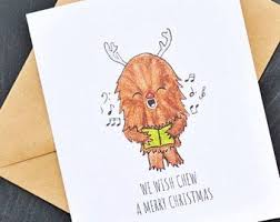 Star Wars Christmas Card We Wish Chew A Merry Christmas Chewbacca Christmas Card Star Wars Chris Star Wars Christmas Cards Funny Love Cards Christmas Puns