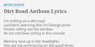 Check spelling or type a new query. Dirt Road Anthem Lyrics By Jason Aldean I M Chilling On A