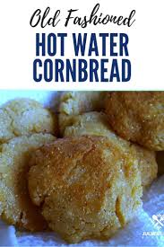 Hot Water Cornbread Recipe Recipe Hot Water Cornbread Hot Water Cornbread Recipe Corn Bread Recipe