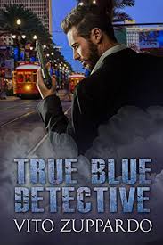 Final season) your honor (showtime, new drama limited series) power book ii: True Blue Detective True Blue Detective Series Update December 2020 English Edition Ebook Zuppardo Vito Amazon De Kindle Shop