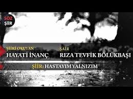 Hastayim Yalnizim I Riza Tevfik Bolukbasi I Hayati Inanc Youtube 2020 Inanc Hiphop Youtube