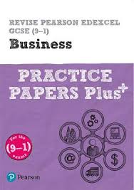 Revise Pearson Edexcel Gcse 9 1 Business Practice Papers Plus By Andrew Redfern Paul Clarke Waterstones