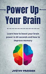 Signing out of account, standby. Amazon Com Boost Your Brain Power Unlock The Power Of Your Mind And Boost Memory In 30 Days Ebook Prakash Jyothy Kindle Store