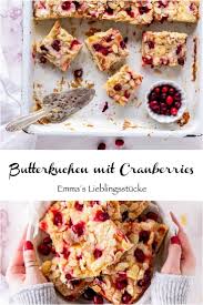 Saftiger Butterkuchen Mit Cranberries Emma S Lieblingsstucke Rezept Butterkuchen Rezept Rezepte Butterkuchen