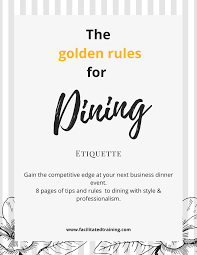 Dining Etiquette The Golden Rules In 2020 Dining Etiquette Business Etiquette Dinning Etiquette