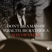 Man Of Value Www Gentlemans Essentials Com Gentleman Quotes Gentlemens Guide Gentlemans Guide