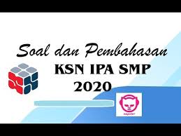 Soal Dan Pembahasan Ksn Osn Mapel Ipa Smp Tingkat Kab Kota 2020 Youtube