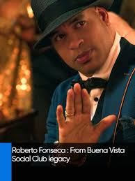 Prime Video: Roberto Fonseca : From Buena Vista Social Club legacy