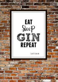 Eat Sleep Gin Repeat Poster Instant Download Gin Quotes Gin Lovers Gin