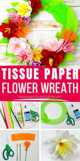 Crepe paper is really easy to work with. Tissue Paper Flower Wreath Sugar Spice And Glitter