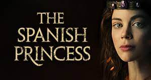 The Spanish Princess News Termine Streams Auf Tv Wunschliste