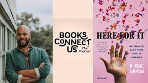 Eric thomas's time is on our side august 12 to 28, 2021. Here For It By R Eric Thomas 9780525621058 Penguinrandomhouse Com Books