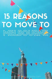 15 Reasons To Move To Melbourne Trying To Decide Where To Live In Australia Click To Find Out 15 Reasons Why Melbourne Travel Australia Working Holiday Visa