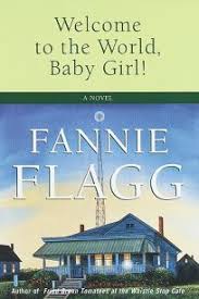 The wonder boy of whistle stop: Books By Fannie Flagg And Complete Book Reviews