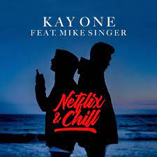 Do you want to support the development of monstersdrops? Kay One Netflix Chill Lyrics Genius Lyrics