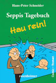 Im rosenheimer verlagshaus sind bereits die ersten vier bände von seppis tagebuch und seine besinnliche und lustige geschichtensammlung weihnachtsstern erschienen. Seppis Tagebuch Hau Rein Ein Comic Roman Band 5 Hans Peter Schneider Amazon De Bucher
