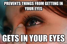 Scumbag Eyelashes Memes Quickmeme