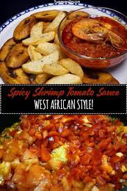 To Bring The Essence Of A West African Cuisine Into My Cooking I Put Together This Spicy Shrimp Tomato Sauc African Cooking African Food Tropical Food Recipes