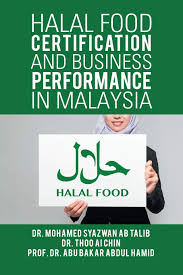 How to appoint a certified company secretary in malaysia. Halal Food Certification And Business Performance In Malaysia Syazwan Ab Talib Dr Mohamed 9781543746730 Amazon Com Books