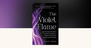 The Violet Flame by Violet Skies ...
