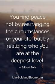 Quotes And Inspiration Quotation Image As The Quote Says Description You Find Peace Meditation Quotes Positive Quotes For Life Eckhart Tolle Quotes