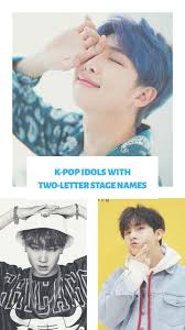 K Pop Idols With 2 Letter Stage Names K Pop Amino Kpop Idol Kpop Pop Idol