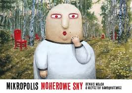 Moherowe Sny. Mikropolis. Tom 2