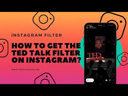 A new ted talk filter has taken over tiktok! How To Get The Ted Talk Filter On Instagram Youtube