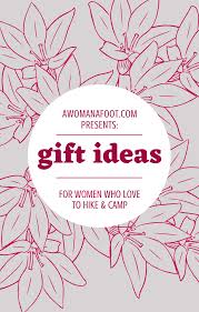 (or, if she's still in school, check out our guide to the best gifts for college girls !) {{ data.title }} Awesome Gift Ideas For Women Who Hike A Woman Afoot