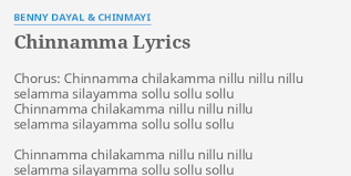 Chinnamma Lyrics By Benny Dayal Chinmayi Chorus Chinnamma Chilakamma Nillu Chinnamma chilakkamma song lyrics from tamillyrics143.com in english and tamil font. chinnamma lyrics by benny dayal