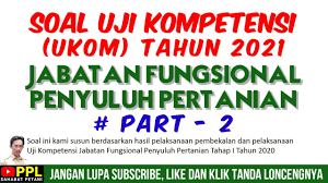 Uji kompetensi merupakan kewajiban bagi pns/asn untuk memasuki jabatan fungsional penyuluh dan bagi pejabat fungsional penyuluh pertanian untuk kenaikan jenjang jabatan fungsional yang lebih tinggi. Soal Uji Kompetensi Jabatan Fungsional Penyuluh Pertanian Part 2 Youtube