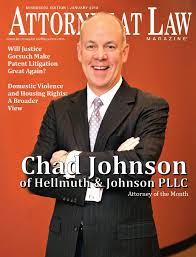 Attorney at law magazine is a national trade publication for and about private practice attorneys. Attorney At Law Magazine Cover Story Features Chad Johnson And Tells How Hellmuth Johnson Became A Top Minnesota Law Firm Hellmuth Johnson