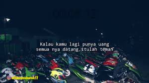 Fungsi dari kata kata bijak ini adalah untuk memberikan kekuatan kepada sang pembaca atau pendengar yang dirundung masalah agar tidak melulu sedih terhadap apa yang ditanggungnya. Kata Romantis Story Wa Anak Motor Ninja Rr 150 By Wildan Mubarok