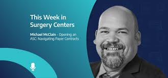 This Week in Surgery Centers: Michael McClain