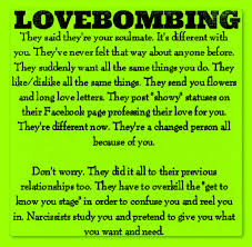 What to know about 'love bombing,' the trend that's ruining dating for everyone. Love Bombing Appropriately Named As Far As The Bombing Part Because It Blows Up Your Complete Life When It Detonates But There Is Nothing Even Remotely Close To Love There