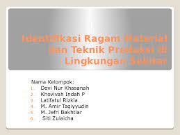 Bahan baku sering disebut sebagai komoditas yang dibeli dan dijual di bursa komoditas di seluruh dunia. Identifikasi Ragam Material Dan Teknik Produksi Di Lingkungan 4qz3oyeerg0k