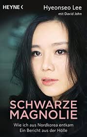 Libro Schwarze Magnolie: Wie ich aus Nordkorea Entkam. Ein Bericht aus der  Hölle (en Alemán) De Lee, Hyeonseo, John, David