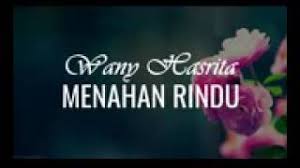 Comment must not exceed 1000 characters. Wany Hasrita Menahan Rindu Lyrics Video