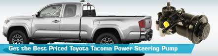 With it being 2009, it should drive better than the other cars. Toyota Tacoma Power Steering Pump Steering Pumps Atlantic Automotive Eng A1 Cardone Atlantic Automotive 1998 1996 1999 2001 1997 2002 1995 2003 98 96 99 01 97 02 95 03 Partsgeek Com