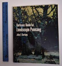 However, they did, as sid said, prove to be valuable. Carlson S Guide To Landscape Painting John F Carlson